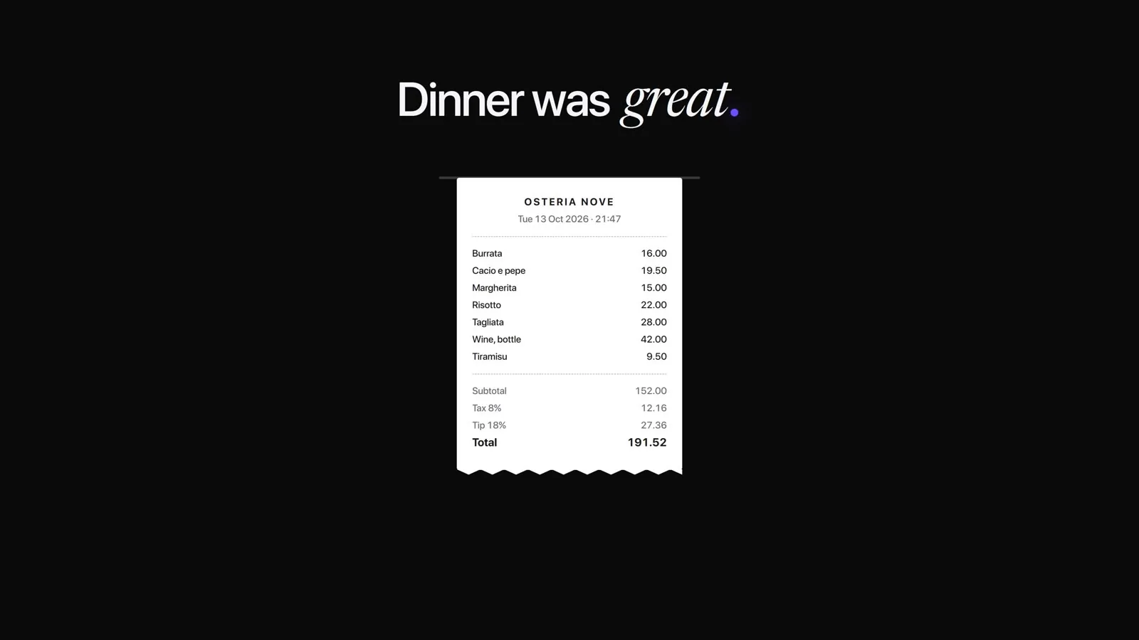 A thermal receipt prints under the line "Dinner was great."